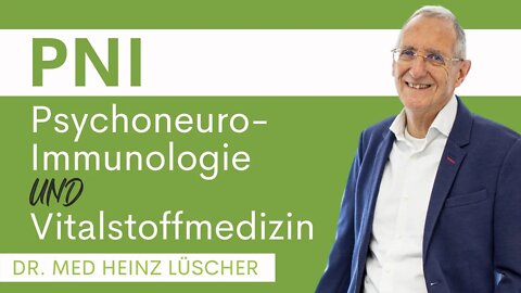 Psychoneuroimmunologie (PNI) und Vitalstoffmedizin