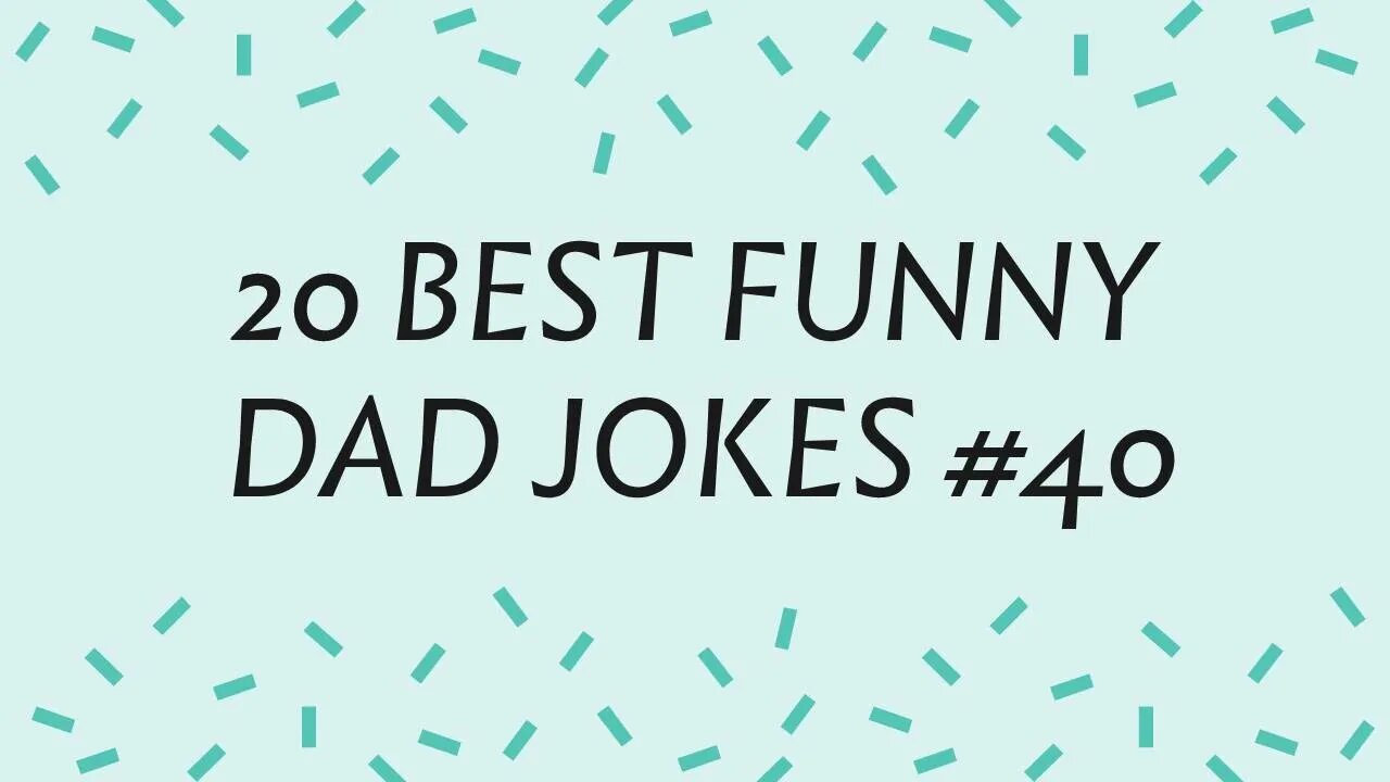 20 Best Funny Short DAD JOKES #40