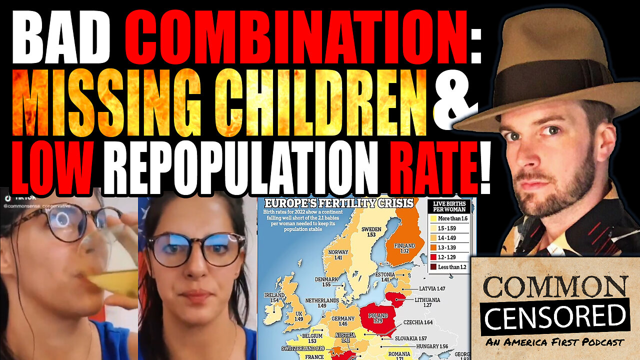 MISSING CHILDREN & LOW REPOPULATION RATE! BAD COMBINATION = CIVILIZATIONAL COLLAPSE!