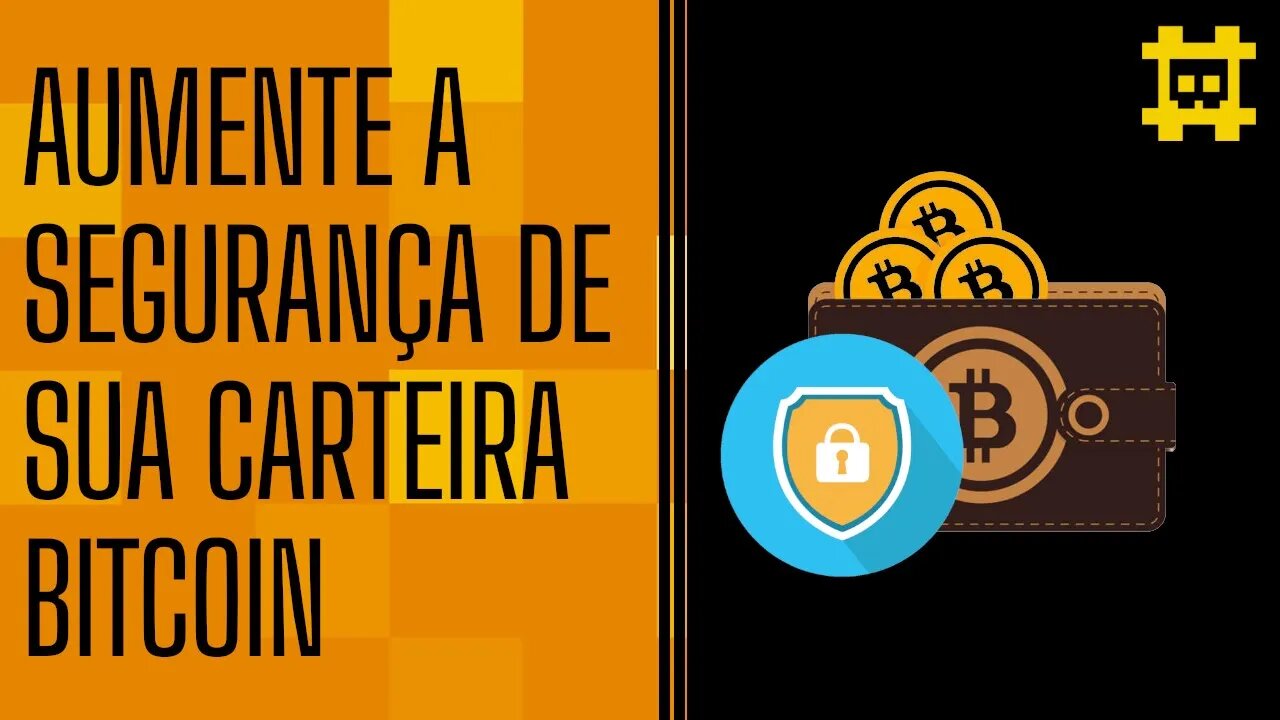 Como aumentar a segurança de minhas carteiras bitcoin? - [CORTE]