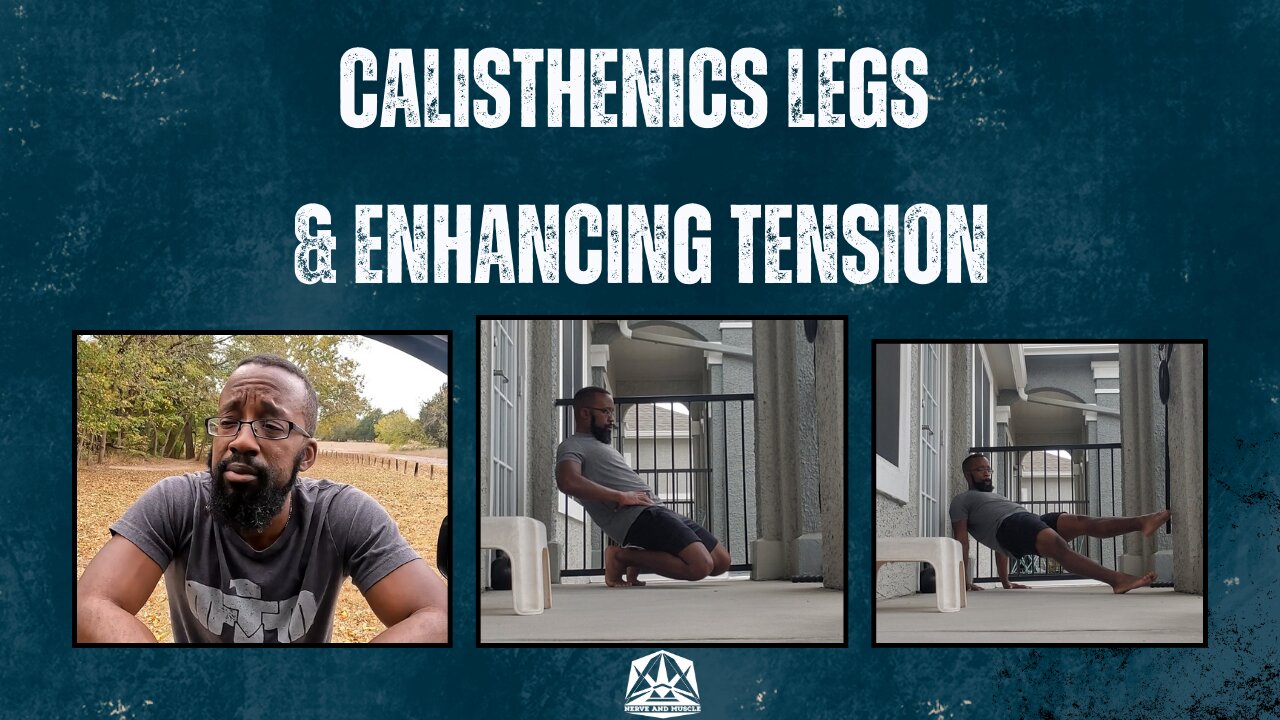 Calisthenics Leg Training & Tension