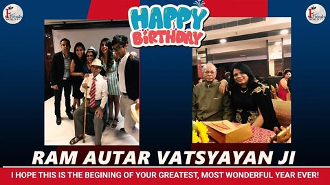 Happy Birthday to Ram Autar Vatsyayan Ji 🎂