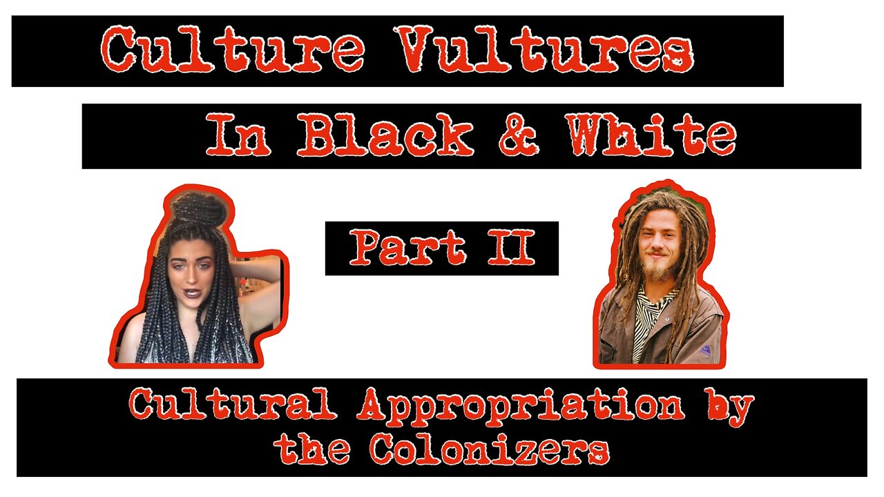 Culture Vultures in Black & White Part II | Cultural Appropriation by the Colonizers