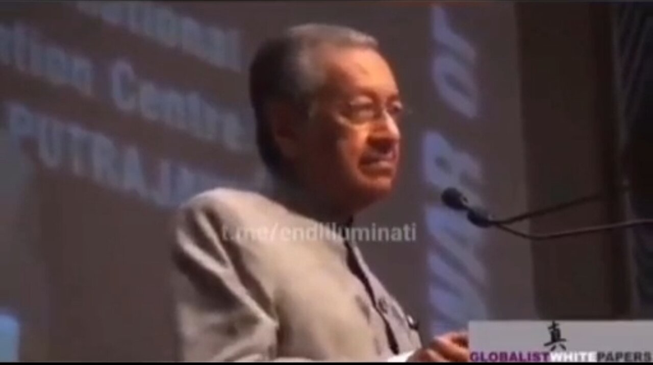 Former Malaysia Prime Minister Talks About A "One World Government"