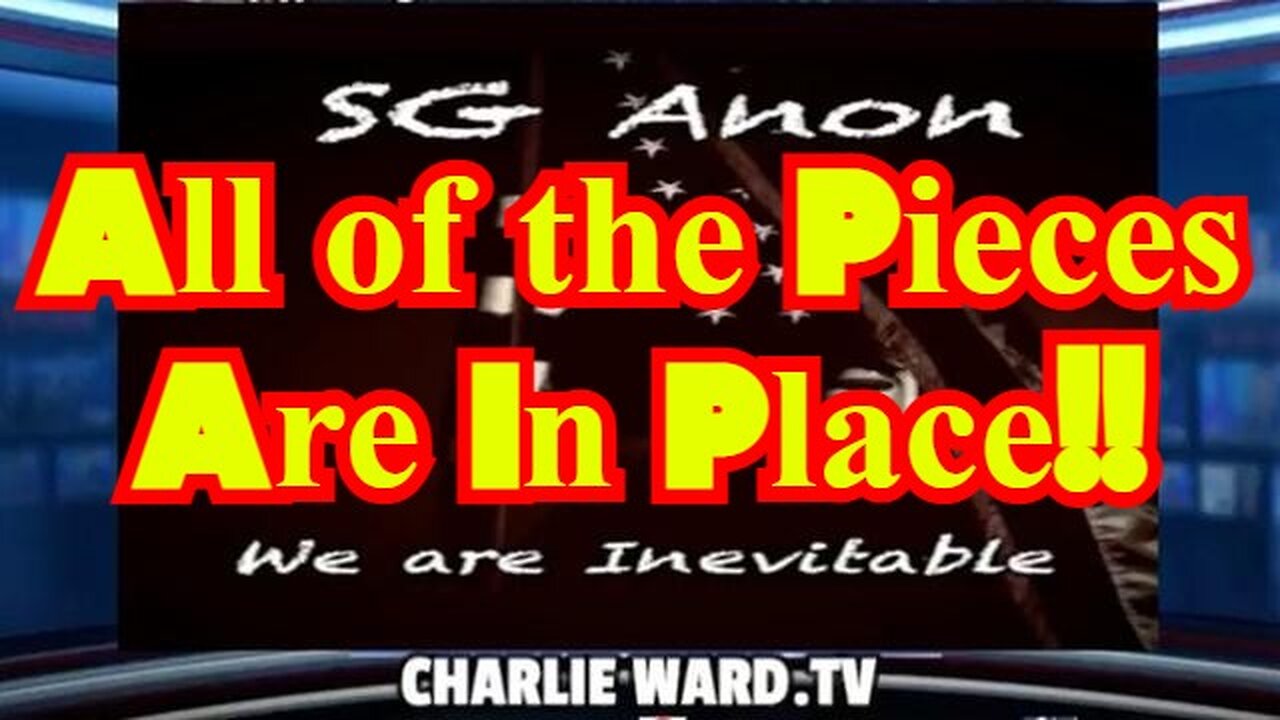 SG Anon & Charlie Ward Major Intel - All of the Pieces Are In Place!!