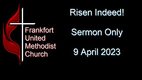 Risen Indeed! Easter Service, 9 April 2023