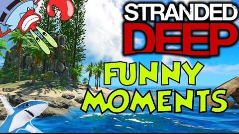 Stranded Deep funny moments | Getting attacked by a shark