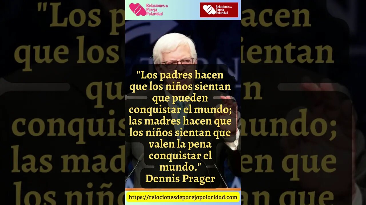 15. Los padres hacen que los niños sientan que pueden conquistar #dennisprager #amor