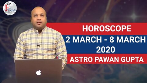 2-8 March, 2020 - Horoscope | ASTRO PAWAN Gupta