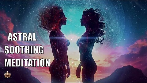 Relaxing Music Astral Esoteric Soothing Meditation Sleep Healing Calming Spa Music Relaxation