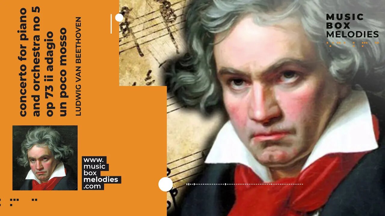 [Music box melodies] - Concerto for Piano No. 5, Op. 73: II. Adagio un poco mosso - Beethoven