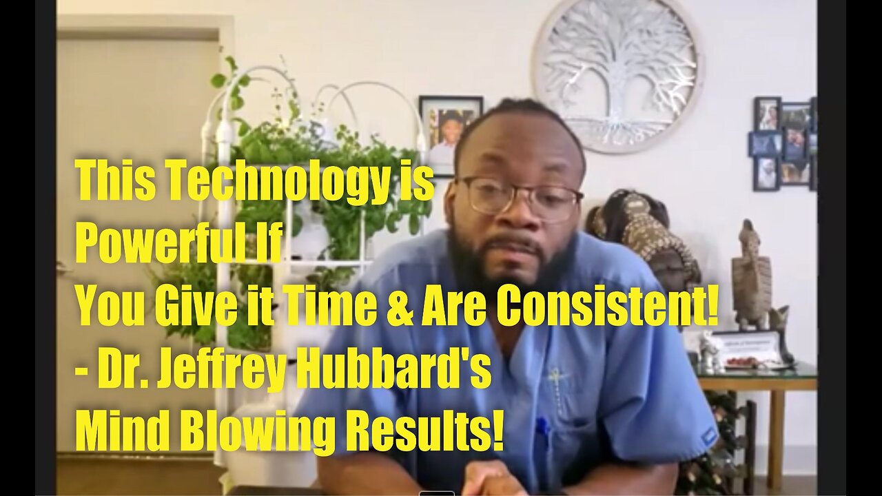 This Technology is Powerful If You Give It Time & Are Consistent!-Dr Hubbard’s Mind Blowing Results!