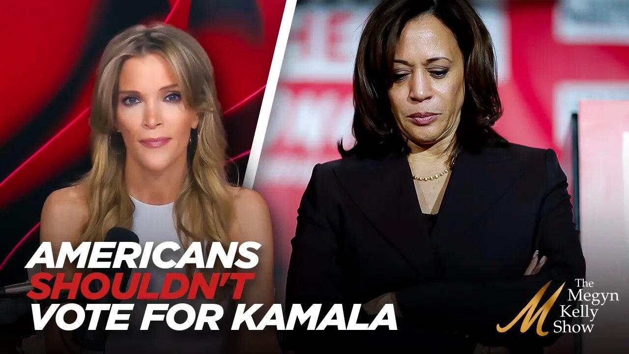 Megyn Kelly Explains Why Americans Shouldn't Vote For Kamala Harris