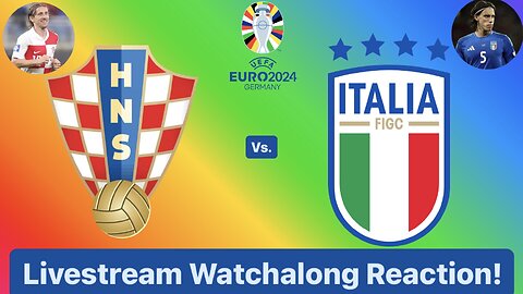 Croatia Vs. Italy UEFA Euro 2024 Group B Livestream Watchalong Reaction