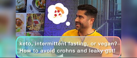 Keto, Intermittent Fasting, or Vegan, which diet is the best? How to avoid Crohn's and Leaky Gut.