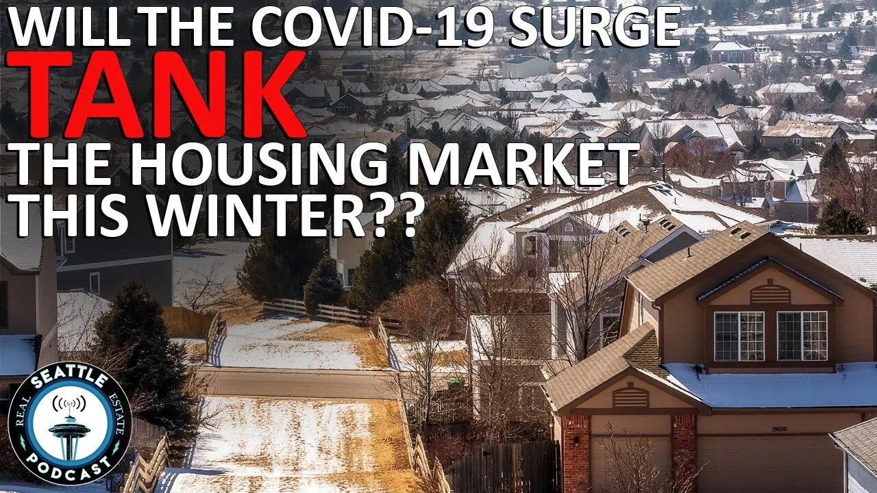 Does Covid Surge CRUSH Housing Market Recovery? I Seattle Real Estate Podcast