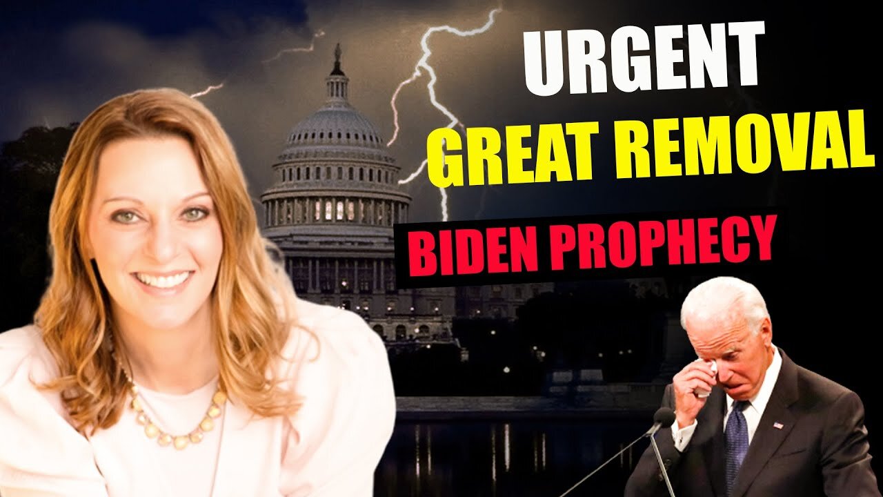 Julie Green PROPHETIC WORD [URGENT BIDEN PROPHECY] GREAT REMOVAL