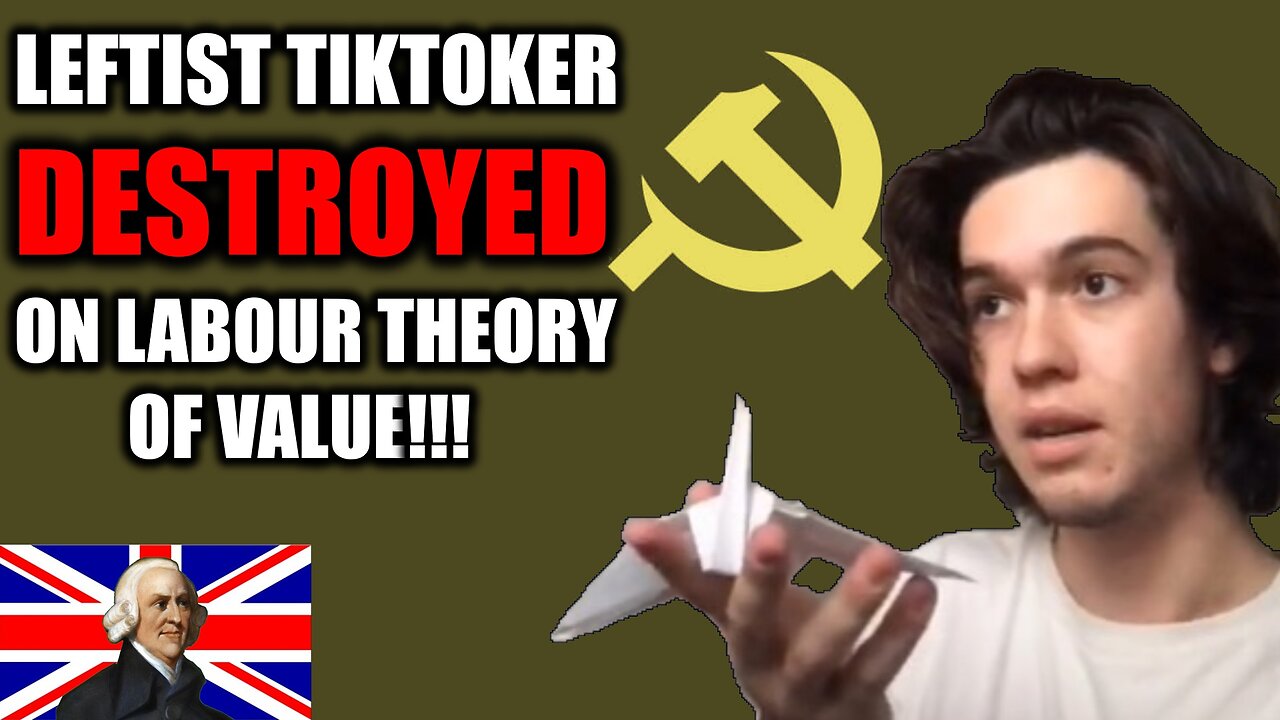 Leftist tiktoker DESTROYED on the Labour Theory of value | Capitalism, Surplus Value, Marx @Jochstes