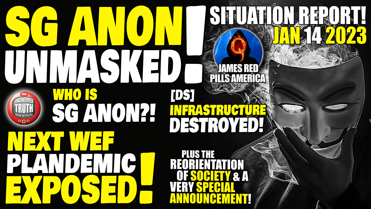 SG ANON UNMASKED! Who IS SG Anon?! [DS] Infrastructure Destroyed! Next Fake WEF Plandemic Exposed!