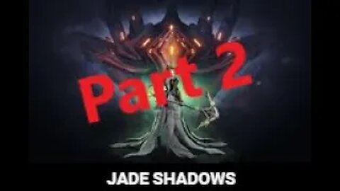 Jade Shadows Quest Part 2