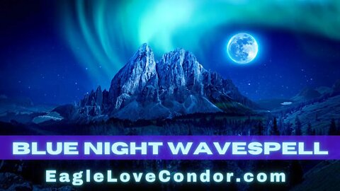 BLUE NIGHT WAVESPELL ~ TZOLKIN MAYAN CALENDAR