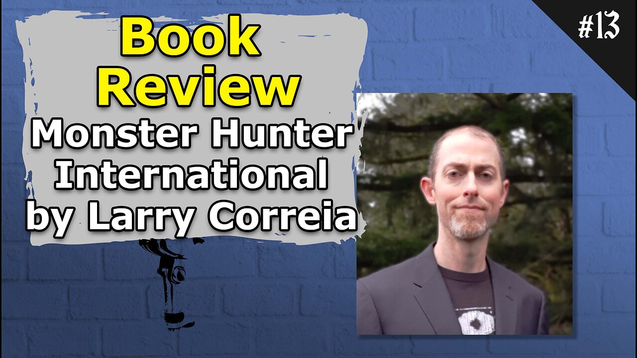 Book Review: Monster Hunter International by Larry Correia - 013 Brainstorm Podcast