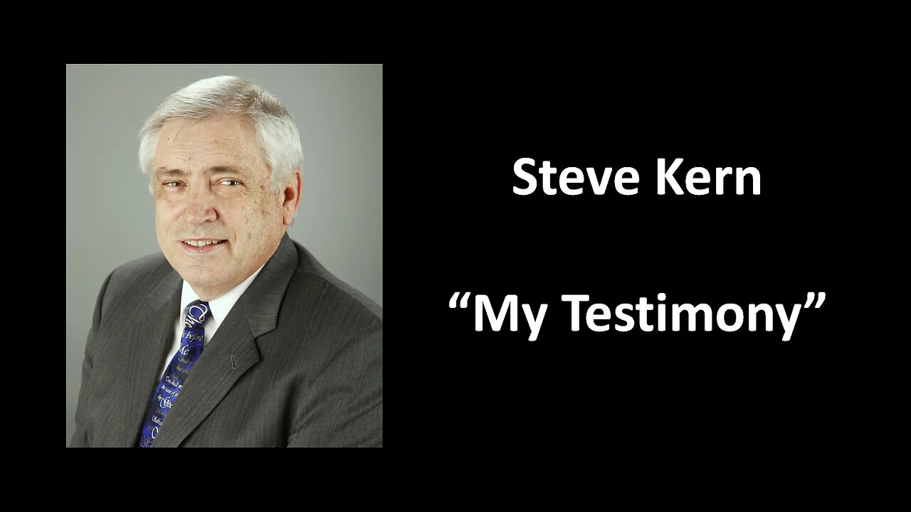 August 11, 2024 - Steve Kern: Adult Bible Study - My Testimony