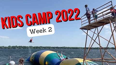 Kids Camp 2022 Week 2