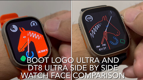 Boot Logo Ultra and DT8 Ultra side by side Watch Face Comparison