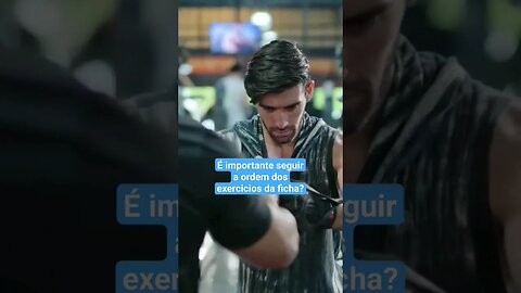 Pode Mudar a ORDEM dos EXERCÍCIOS na Ficha?💪2❌ #musculação #treino #academia