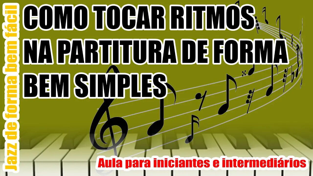 COMO TOCAR RITMOS NA PARTITURA DE UM JEITO BEM FÁCIL - AULA DE TECLADO