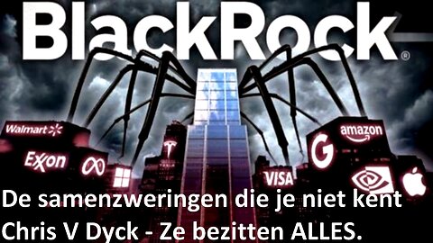 BlackRock; De samenzweringen die je niet kent.