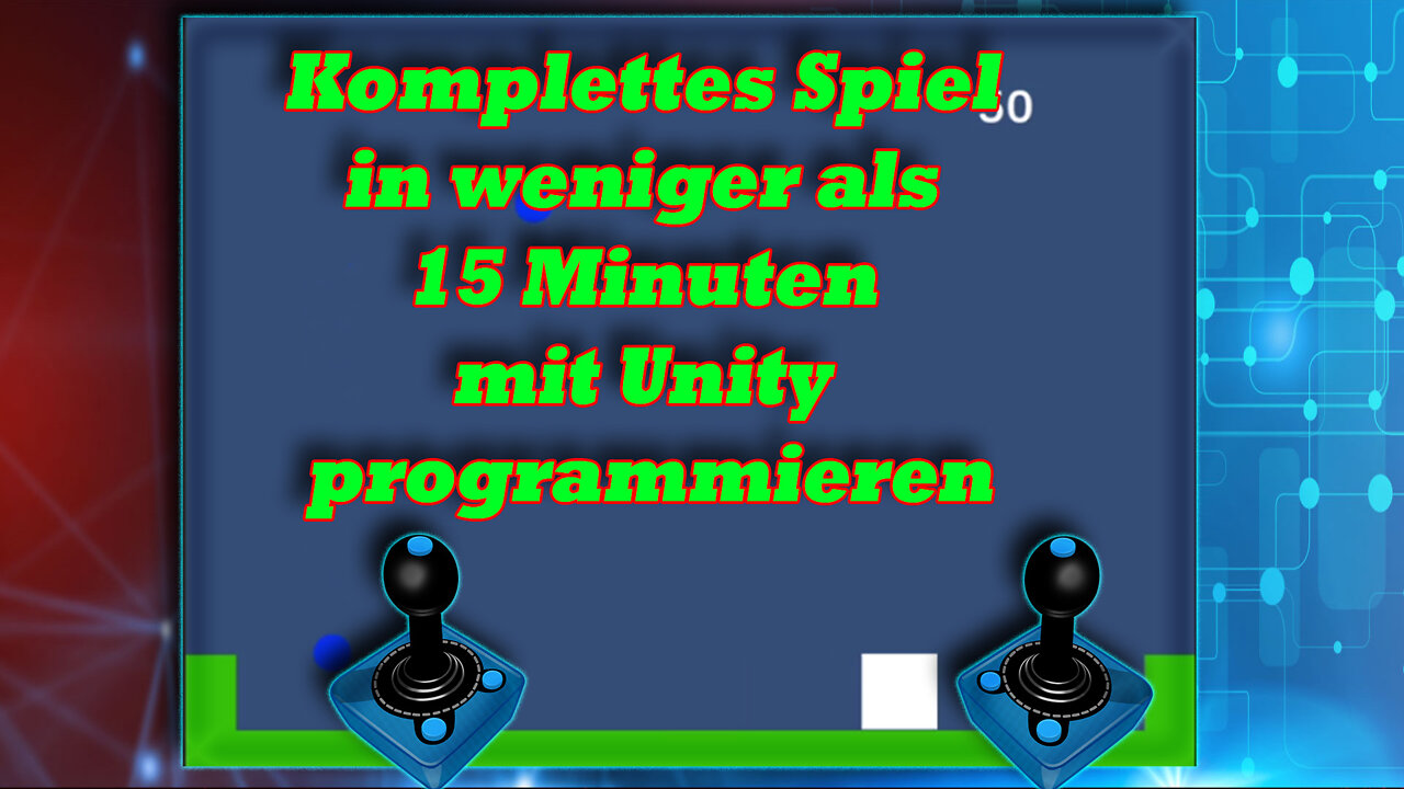 Komplettes Spiel in weniger als 15 Minuten mit Unity programmieren - Unity Tutorial zum Nachmachen