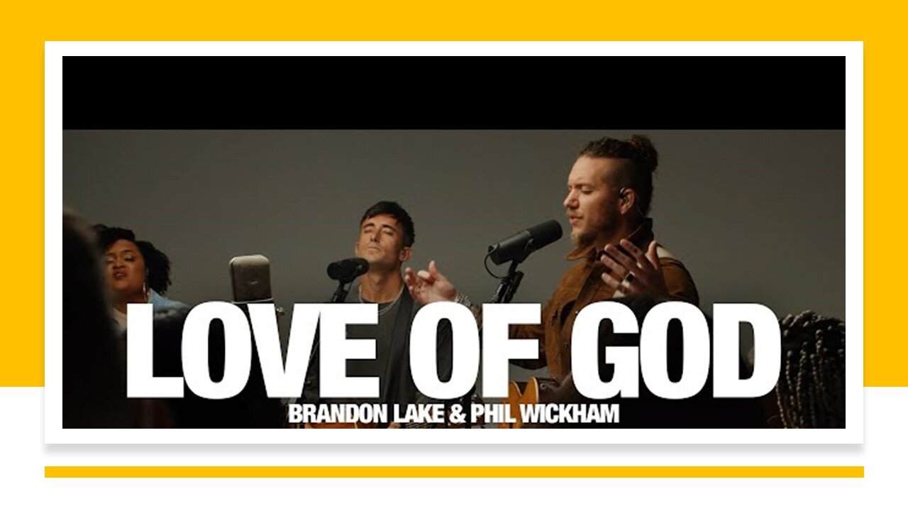 BRANDON LAKE & PHIL WICKHAM - Love Of God_ Song Session
