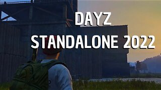 DAYZ STANDALONE EM 2022 GAMEPLAY - DayZ