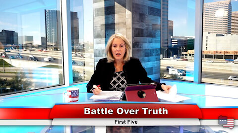 Battle Over Truth | First Five 11.23.21