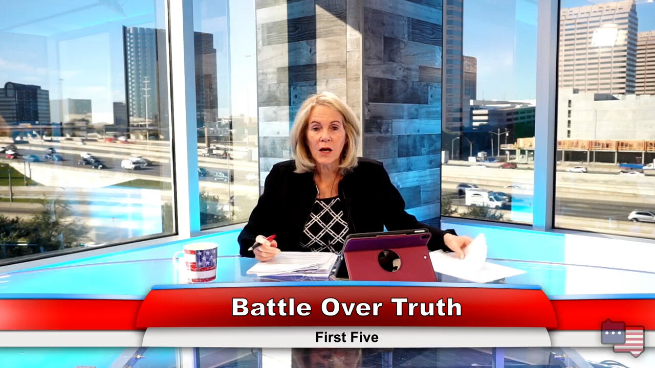 Battle Over Truth | First Five 11.23.21