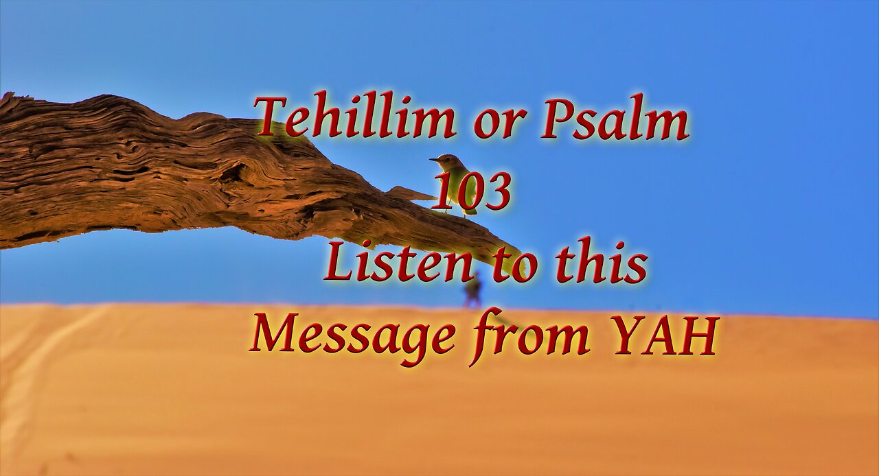 Tehillim 103 YAH"s Message