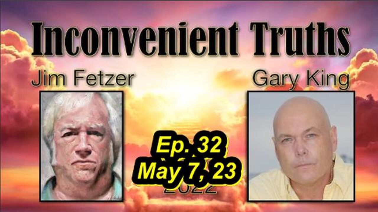 Inconvenient Truths #32 (7 May 2023)