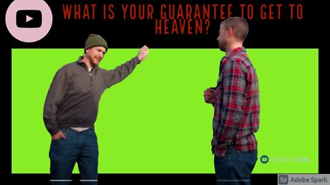 The Guarantee to Get to Heaven