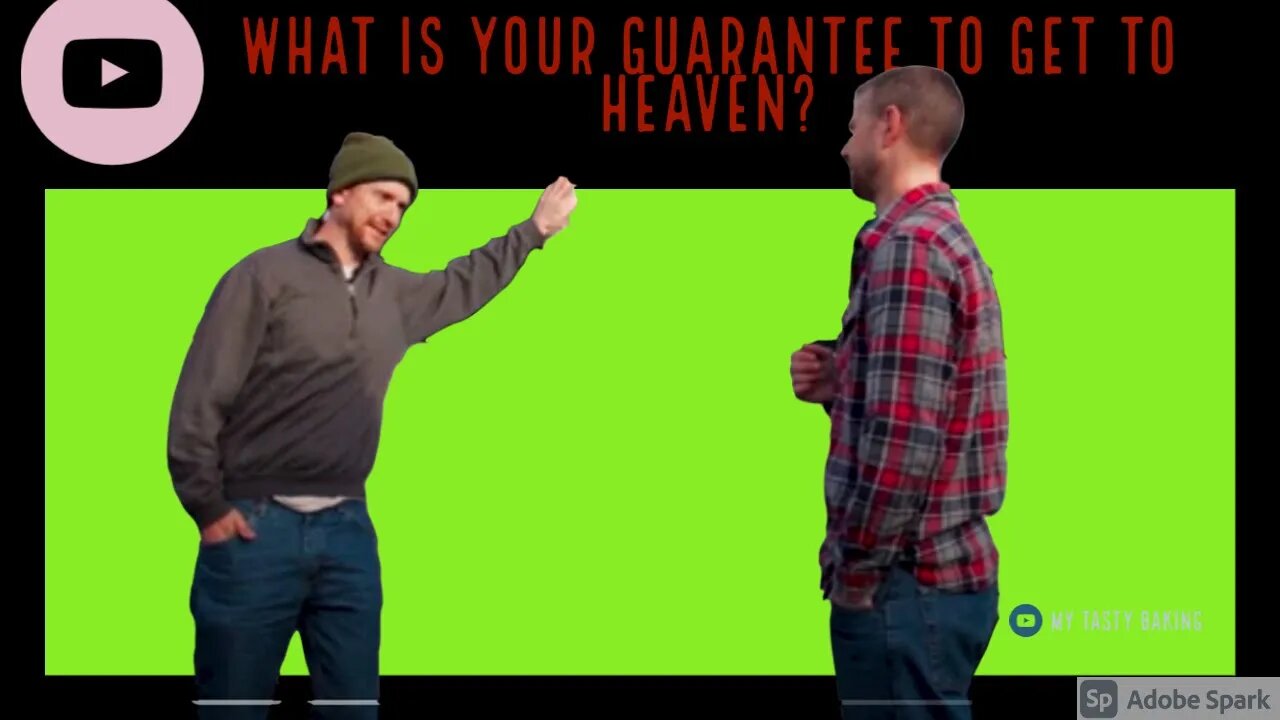 The Guarantee to Get to Heaven