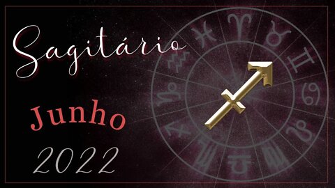 ♐ [JUNHO 2022] 📜 MENSAGEM para o signo de SAGITÁRIO🕯♐