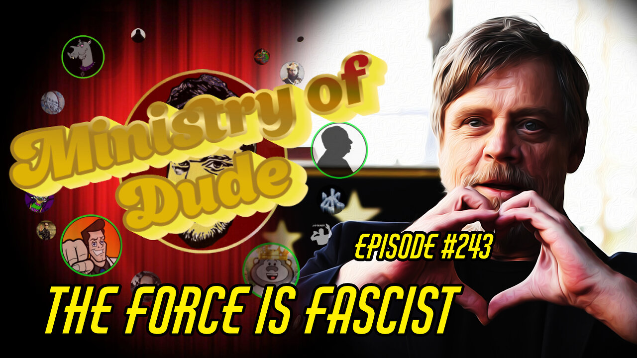 The Force Is Fascist | Ministry of Dude #243