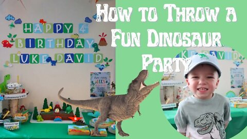 How to Throw a Dinosaur Birthday Party // Luke's 4th Birthday