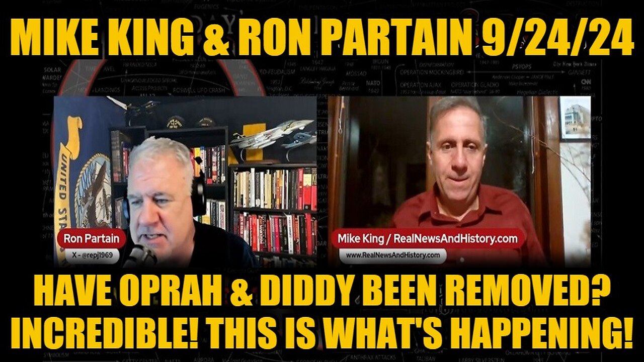 Mike King & Ron Partain 9/24/24: Have Oprah & Diddy Been Removed? Incredible! This is What's Happening!