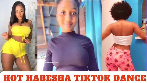 Sexy habesha girls tiktok dance videos compilation