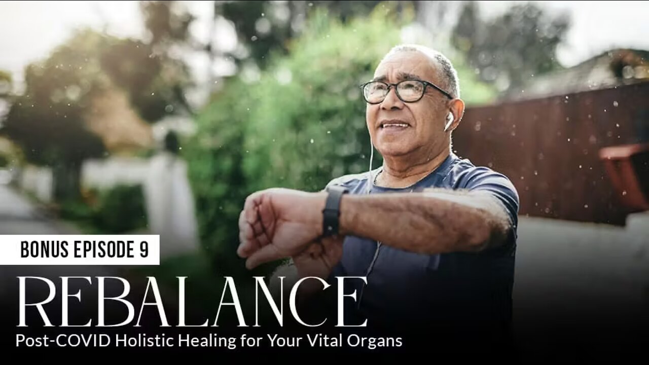 REBALANCE: Post-COVID Holistic Healing for Your Vital Organs (Episode 9: BONUS)