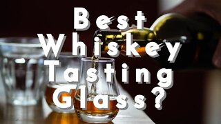 Best Whiskey Tasting Glass? - The Podcask LIVE