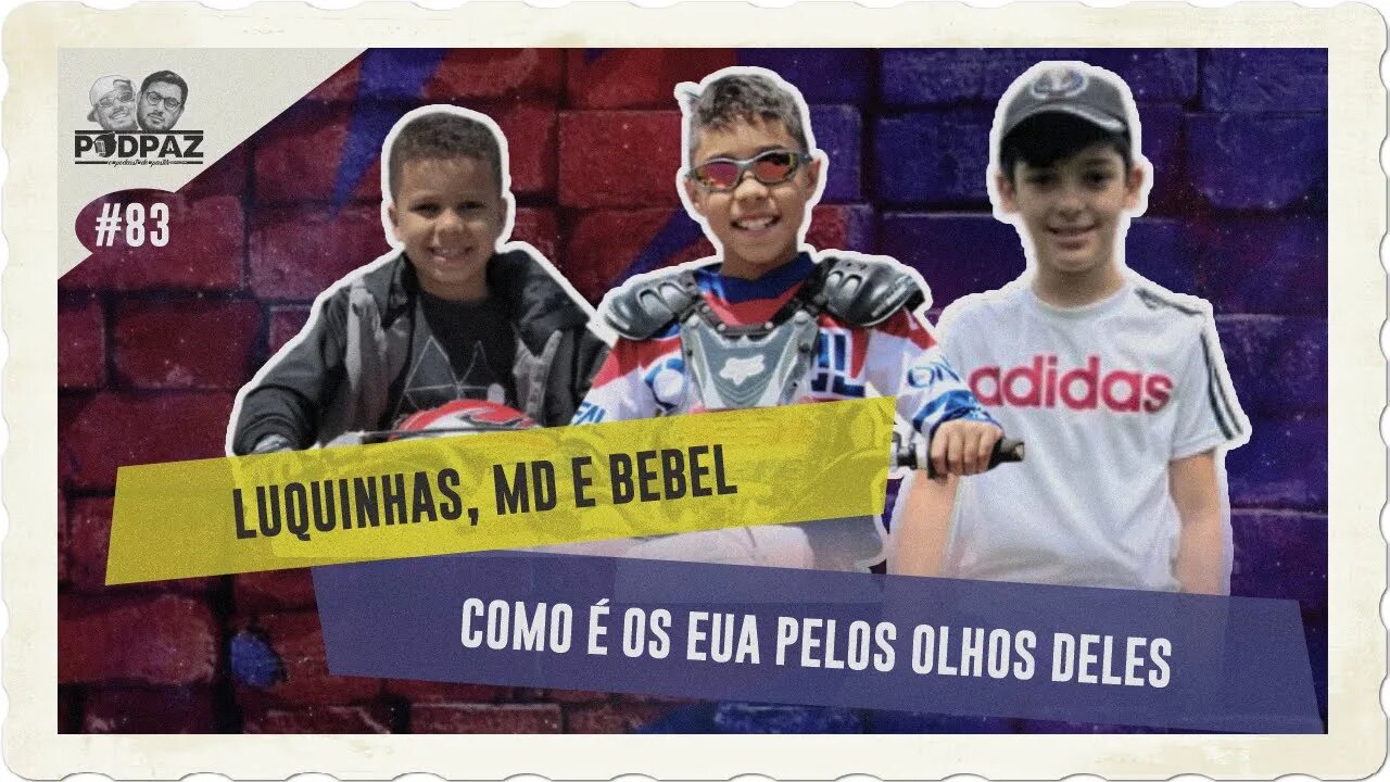 #83 - LUQUINHAS, MD E BEBEL - COMO É OS EUA PELOS OLHOS DELES - #VIVERNOSEUA #EUA