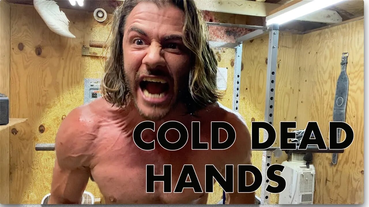 COLD DEAD HANDS